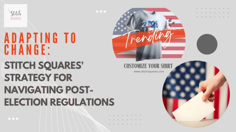 Adapting to Change: StitchSquares’ Strategy for Navigating Post-Election Regulations